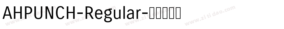 AHPUNCH-Regular字体转换