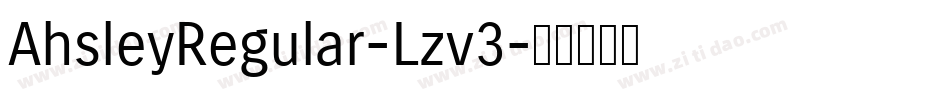 AhsleyRegular-Lzv3字体转换