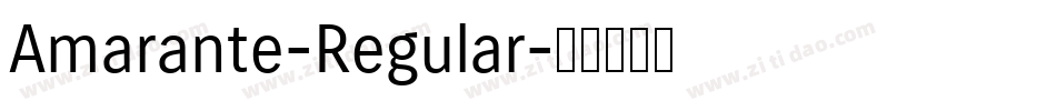 Amarante-Regular字体转换 Amarante-Regular字体转换