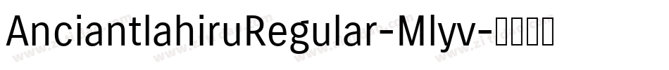 AnciantlahiruRegular-Mlyv字体转换
