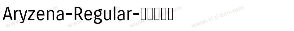 Aryzena-Regular字体转换