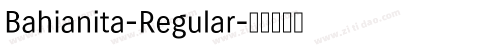 Bahianita-Regular字体转换