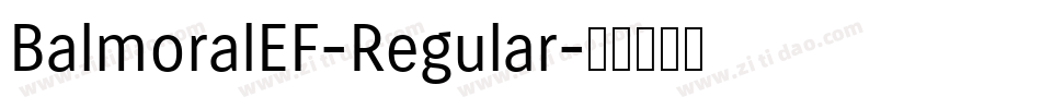 BalmoralEF-Regular字体转换