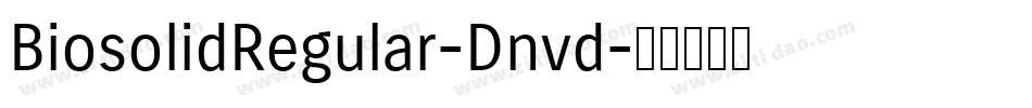 BiosolidRegular-Dnvd字体转换