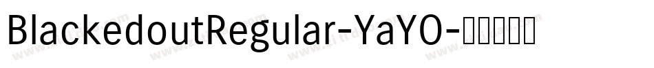 BlackedoutRegular-YaYO字体转换