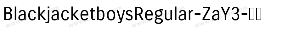 BlackjacketboysRegular-ZaY3字体转换