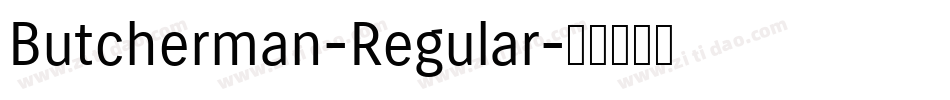 Butcherman-Regular字体转换 Butcherman-Regular字体转换