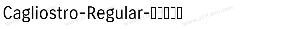 Cagliostro-Regular字体转换 Cagliostro-Regular字体转换