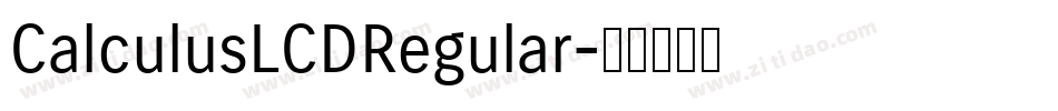 CalculusLCDRegular字体转换 CalculusLCDRegular字体转换