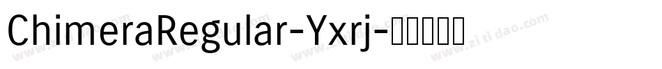 ChimeraRegular-Yxrj字体转换