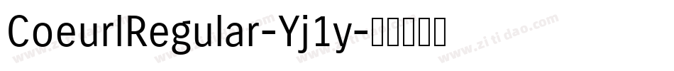 CoeurlRegular-Yj1y字体转换