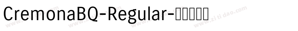 CremonaBQ-Regular字体转换