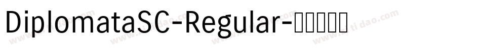DiplomataSC-Regular字体转换