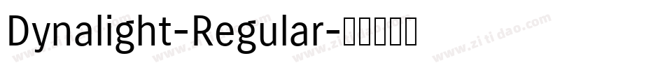 Dynalight-Regular字体转换 Dynalight-Regular字体转换