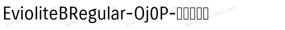EvioliteBRegular-Oj0P字体转换