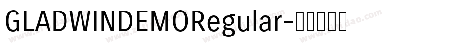 GLADWINDEMORegular字体转换