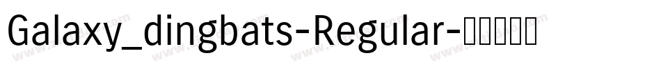 Galaxy_dingbats-Regular字体转换