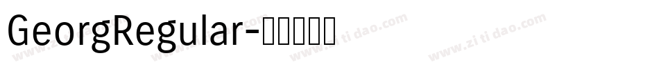 GeorgRegular字体转换 GeorgRegular字体转换