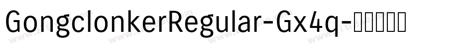GongclonkerRegular-Gx4q字体转换