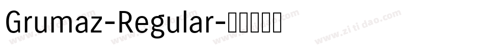 Grumaz-Regular字体转换