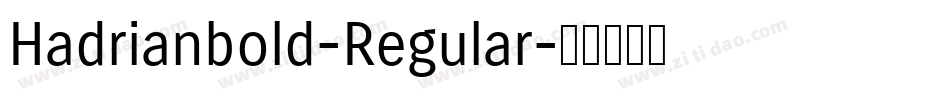 Hadrianbold-Regular字体转换