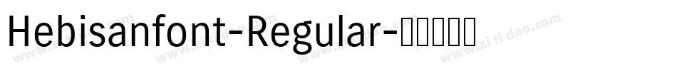 Hebisanfont-Regular字体转换