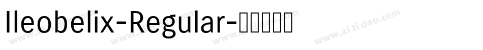 Ileobelix-Regular字体转换