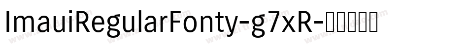 ImauiRegularFonty-g7xR字体转换