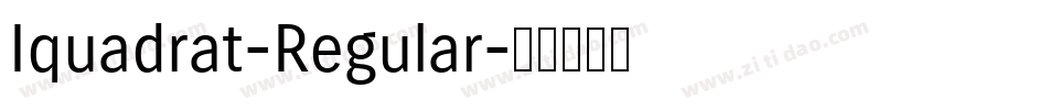Iquadrat-Regular字体转换