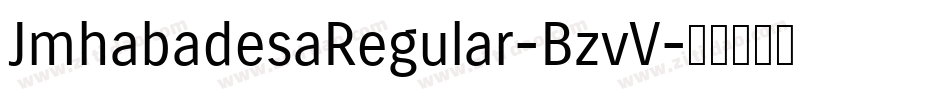 JmhabadesaRegular-BzvV字体转换