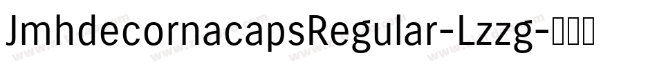 JmhdecornacapsRegular-Lzzg字体转换