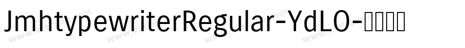 JmhtypewriterRegular-YdLO字体转换