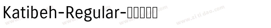 Katibeh-Regular字体转换