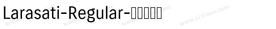 Larasati-Regular字体转换