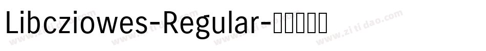Libcziowes-Regular字体转换