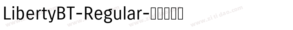 LibertyBT-Regular字体转换 LibertyBT-Regular字体转换