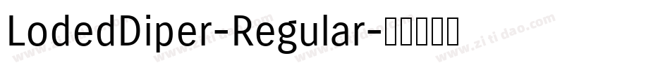 LodedDiper-Regular字体转换