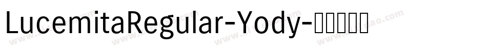 LucemitaRegular-Yody字体转换