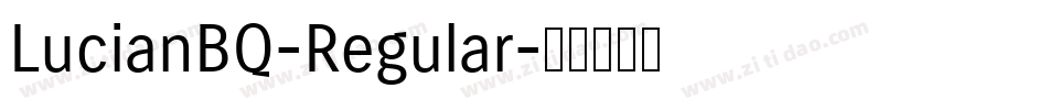 LucianBQ-Regular字体转换