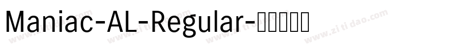 Maniac-AL-Regular字体转换