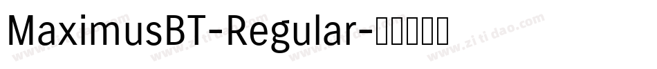 MaximusBT-Regular字体转换