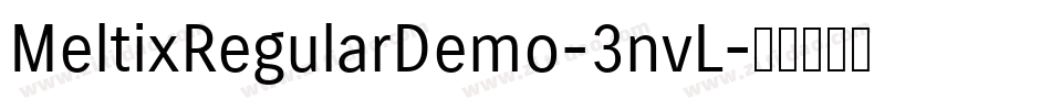 MeltixRegularDemo-3nvL字体转换