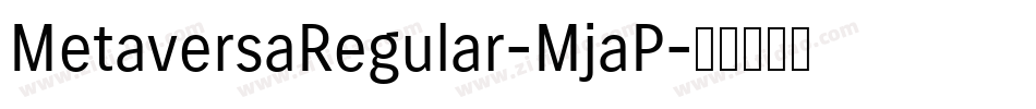 MetaversaRegular-MjaP字体转换