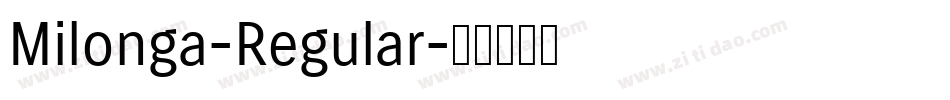 Milonga-Regular字体转换