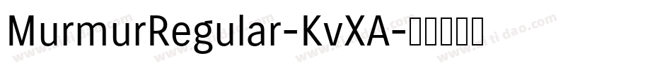 MurmurRegular-KvXA字体转换