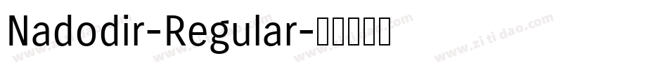 Nadodir-Regular字体转换