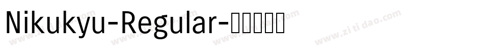 Nikukyu-Regular字体转换