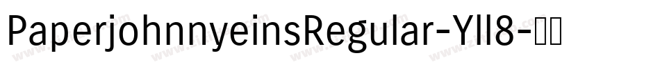 PaperjohnnyeinsRegular-Yll8字体转换