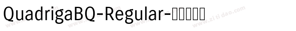 QuadrigaBQ-Regular字体转换