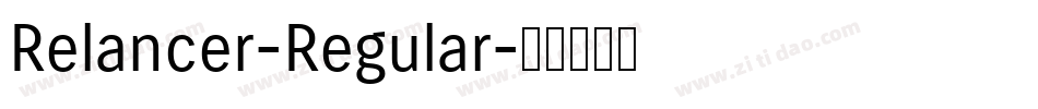 Relancer-Regular字体转换 Relancer-Regular字体转换